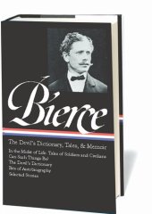 book Ambrose Bierce : the devil's dictionary, tales of soldiers and civilians, and other writings