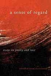 book A sense of regard : essays on poetry and race