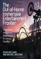 book The Out-of-Home Immersive Entertainment Frontier: Expanding Interactive Boundaries in Leisure Facilities