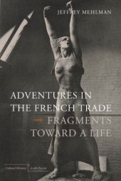 book Adventures in the French trade : fragments toward a life