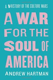 book A war for the soul of America : a history of the culture wars