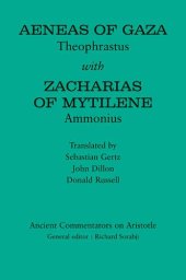 book Aeneas of Gaza : Theophrastus with Zacharias of Mytilene, Ammonius