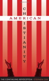 book American Christianity : the continuing revolution