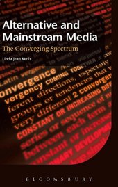 book Alternative and mainstream media : the converging spectrum