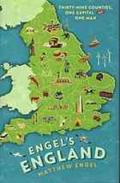 book Engel's England : thirty-nine counties, one capital and one man