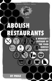 book Abolish restaurants : a worker's critique of the food service industry