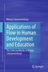 book Applications of Flow in Human Development and Education: The Collected Works of Mihaly Csikszentmihalyi