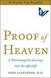 book Proof of heaven : a neurosurgeon's journey into the afterlife