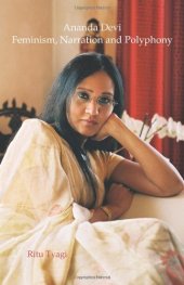 book Ananda Devi : feminism, narration and polyphony