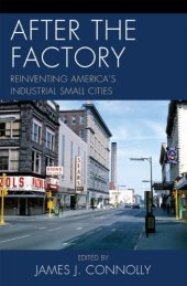 book After the factory : reinventing America's industrial small cities