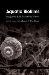 book Aquatic biofilms : ecology, water quality and wastewater treatment