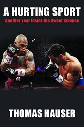 book A hurting sport : an inside look at another year in boxing