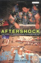 book Aftershock : the ethics of contemporary transgressive art