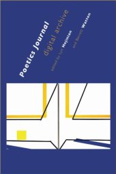 book Poetics journal digital archive : with the copublication of A guide to Poetics journal