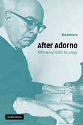 book After Adorno : rethinking music sociology