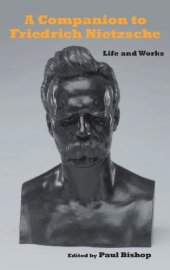 book A companion to Friedrich Nietzsche : life and works