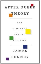 book After Queer Theory : The Limits of Sexual Politics