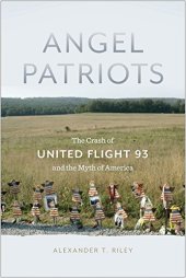 book Angel patriots : the crash of United Flight 93 and the myth of America