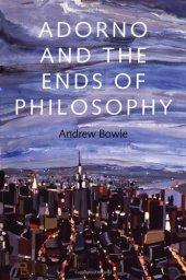 book Adorno and the Ends of Philosophy