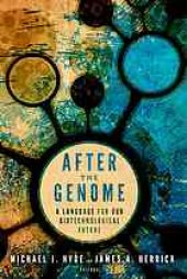 book After the genome : a language for our biotechnological future