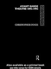 book Avant garde theatre, 1892-1992