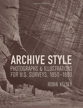 book Archive style : photographs & illustrations for U.S. surveys, 1850-1890