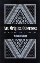 book Art, Origins, Otherness: Between Philosophy and Art  (Paperback) - Common