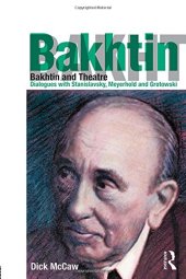 book Bakhtin and Theatre: Dialogues with Stanislavski, Meyerhold and Grotowski