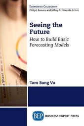 book Seeing the future : how to build basic forecasting models