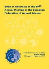 book Book of abstracts of the 66th Annual Meeting of the European Association for Animal Production : Warsaw, Poland, 31 August-4 September, 2015