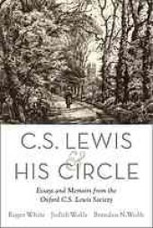 book C.S. Lewis and his circle : essays and memoirs from the Oxford C.S. Lewis Society