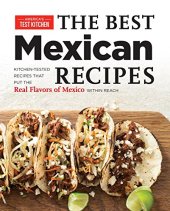 book The best Mexican recipes : kitchen-tested recipes put the real flavors of Mexico within reach