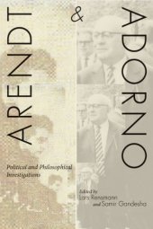 book Arendt and Adorno: Political and Philosophical Investigations