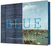 book Blue : cobalt to Cerulean in art and culture