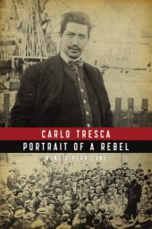 book Carlo Tresca : Portrait of a Rebel