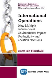 book International operations : how multiple environments impact productivity and location decisions