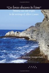 book Ces forces obscures de l'âme : women, race and origins in the writings of Albert Camus