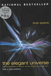 book The elegant universe : superstrings, hidden dimensions, and the quest for the ultimate theory