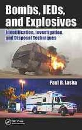 book Bombs, IEDs, and Explosives : Identification, Investigation, and Disposal Techniques