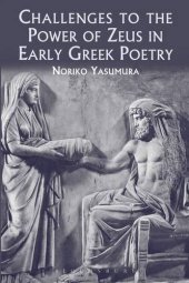 book Challenges to the Power of Zeus in Early Greek Poetry