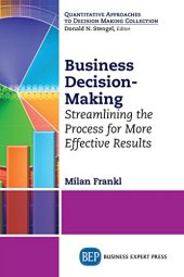 book Business decision-making : streamlining the process for more effective results