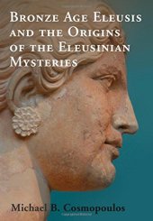 book Bronze Age Eleusis and the origins of the Eleusinian Mysteries