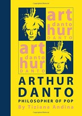 book Arthur Danto : philosopher of pop