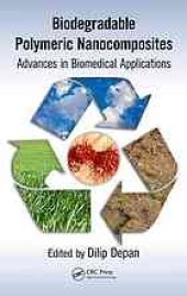 book Biodegradable polymeric nanocomposites : advances in biomedical applications