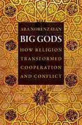 book Big gods : how religion transformed cooperation and conflict