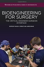 book Bioengineering for surgery : the critical engineer-surgeon interface