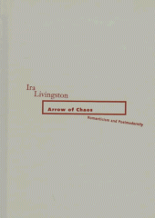 book Arrow of chaos : romanticism and postmodernity