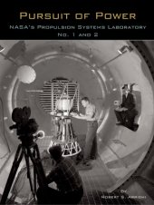 book Pursuit of power : NASA's Propulsion Systems Laboratory no. 1 and 2