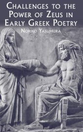 book Challenges to the power of Zeus in early Greek poetry