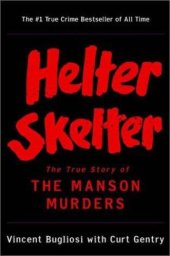 book Helter skelter : the true story of the Manson murders